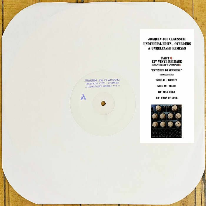 Joe Claussell / Various | The Unofficial Edits & Overdubs Vol 6 