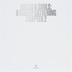 Bread & Souls | A Family Gathering: Chapter 2 - Expected Monday