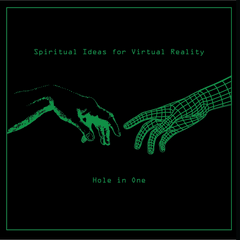 Hole In One | Spiritual Ideas For Virtual Reality