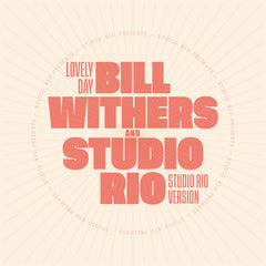 Bill Withers & Studio Rio | Lovely Day - Expected Friday