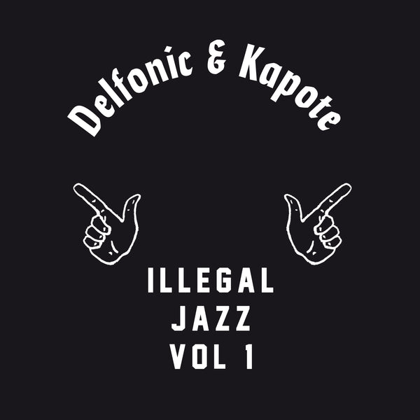 Illegal　Vol.　Jazz　–　Delfonic　Kapote