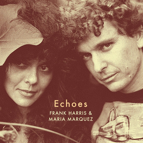 Frank Harris & Maria Marquez | Echoes