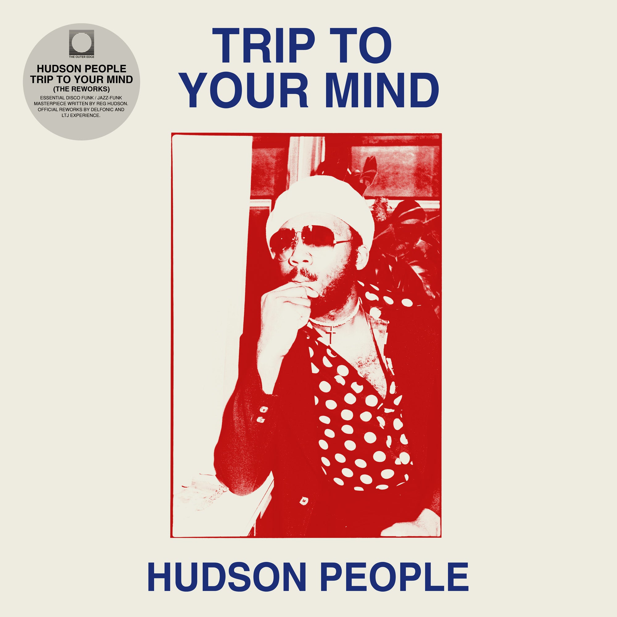 Hudson People | Trip To Your Mind (Delfonic & LTJ Xperience Reworks)