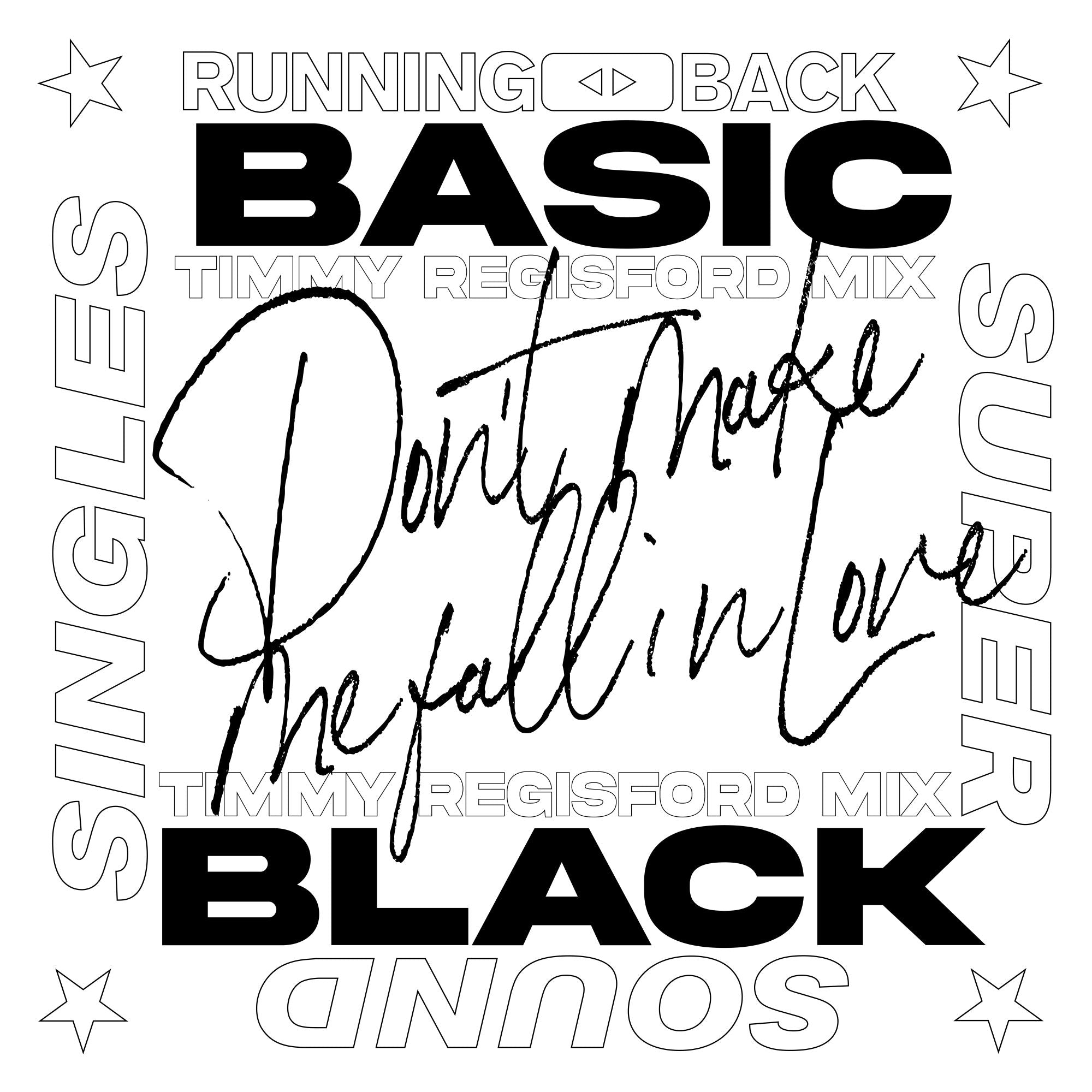 Basic Black | Don’t Make Me Fall In Love – Timmy Regisford Mixes