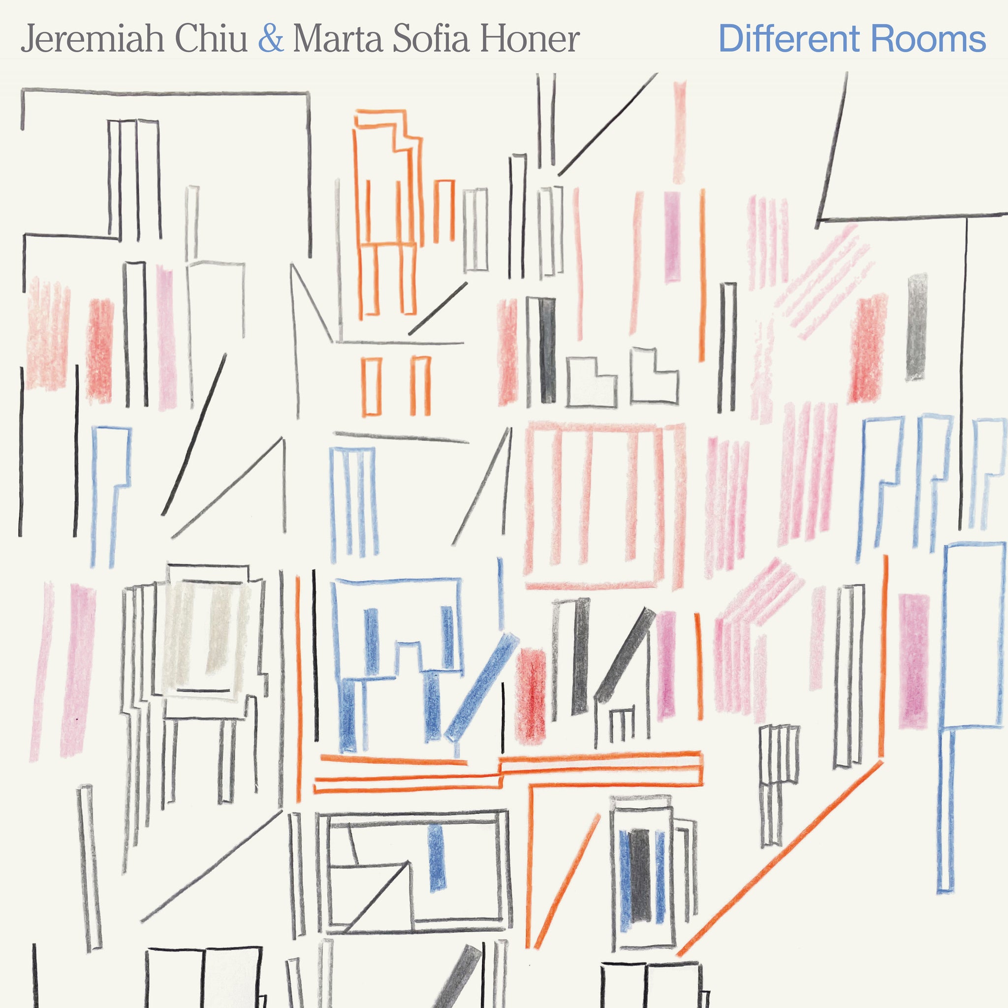 Jeremiah Chiu & Marta Sofia Honer | Different Rooms
