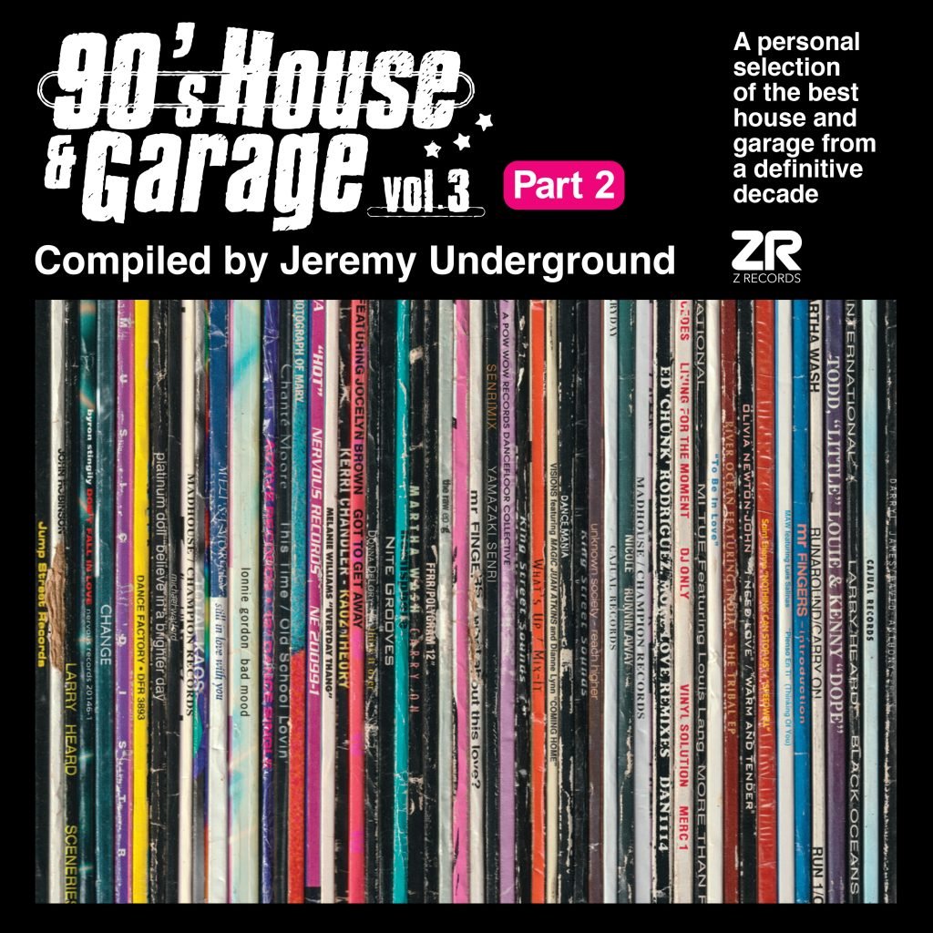 Various Artists | 90’s House & Garage Vol. 3 Pt. 2 - Compiled by Jeremy Underground