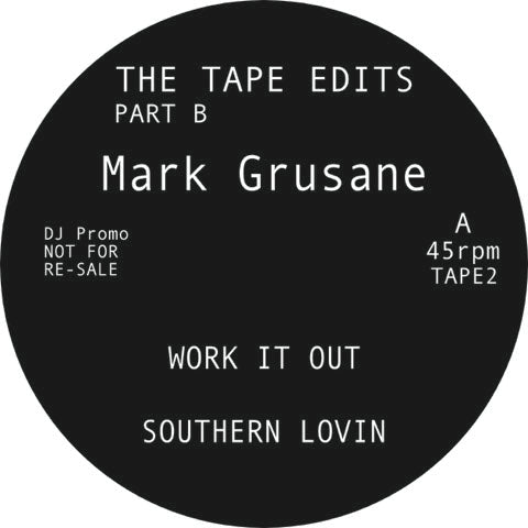 MARK GRUSANE | THE TAPE EDITS (PART B)