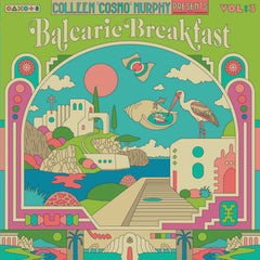 Various | Colleen ‘Cosmo’ Murphy presents Balearic Breakfast: Volume 3 - Presale Expected June