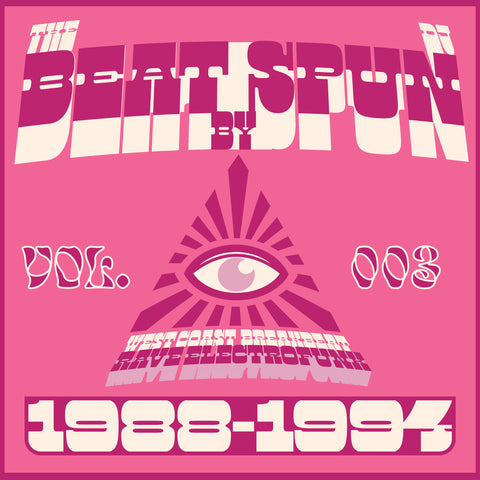 DJ Spun / Various | The Beat by SPUN – West Coast Breakbeat Rave Electrofunk 1988-1994 Vol 3