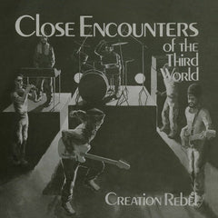 Creation Rebel | Close Encounters Of The Third World