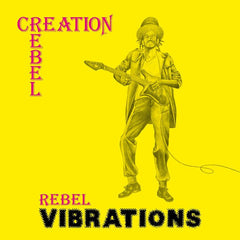 Creation Rebel | Rebel Vibrations