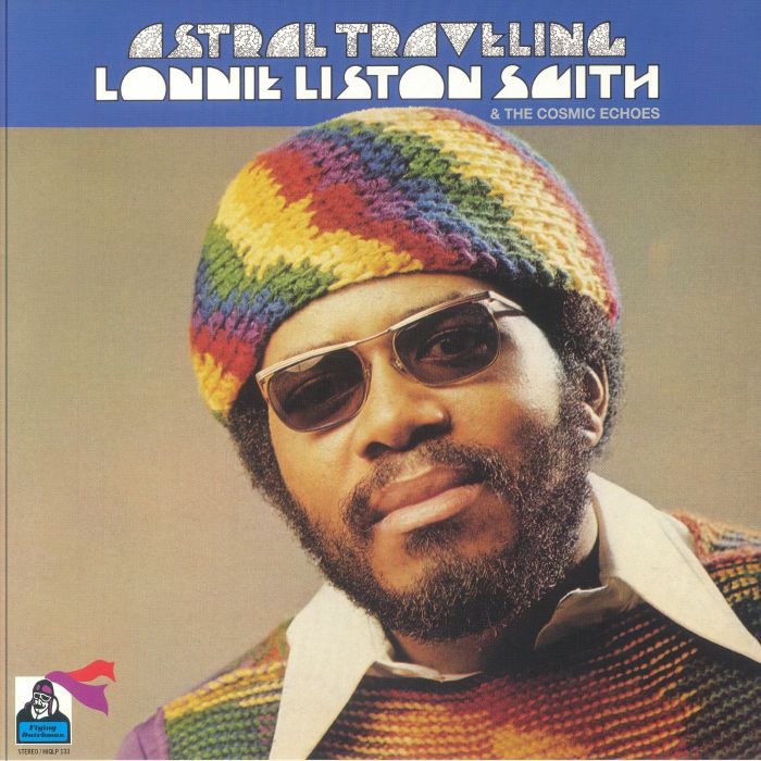 Lonnie LISTON SMITH & THE COSMIC ECHOES | Astral Traveling