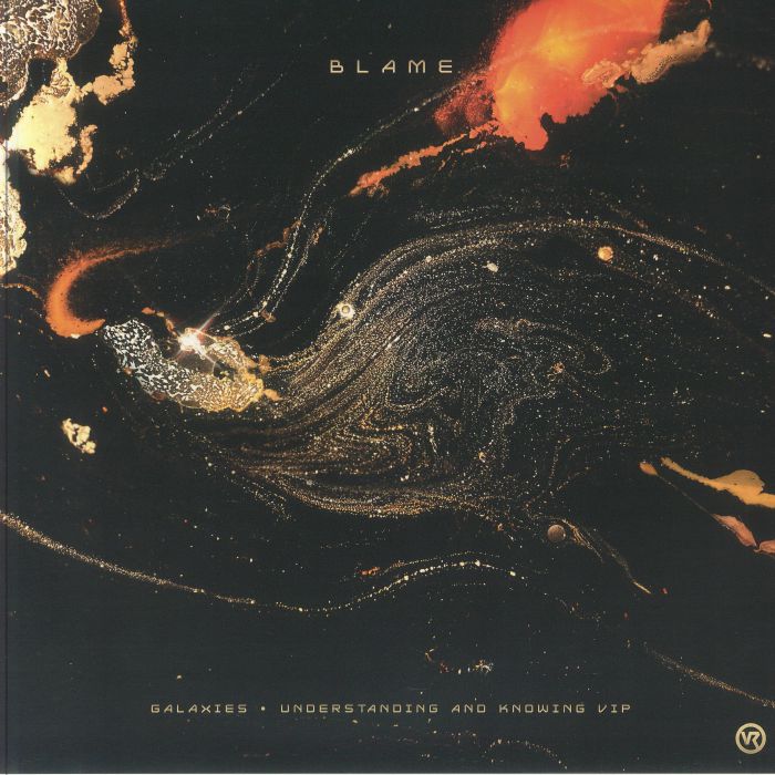 Blame | Galaxies: Understanding & Knowing VIP