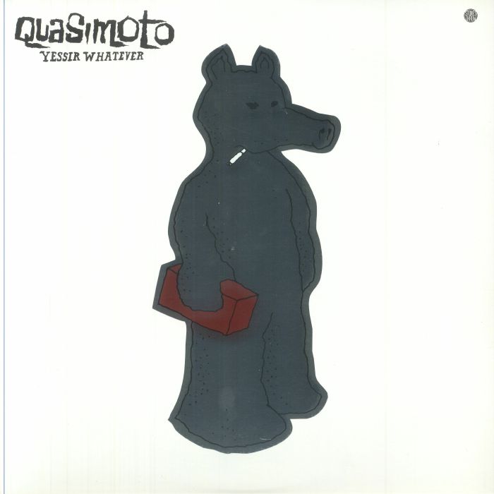 Quasimoto | Yessir Whatever