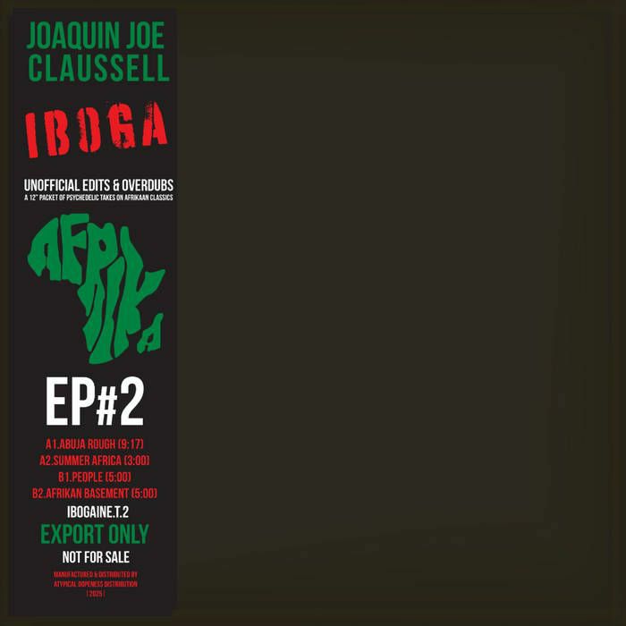 Joaquin Joe CLAUSSELL | Iboga: The 12'' EP Part 2 Extended Versions