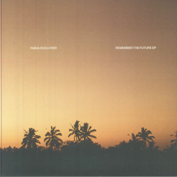 FABULOUS LOVER | Remember The Future EP