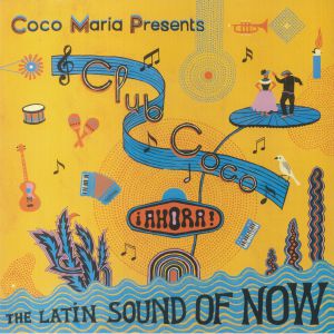 You added <b><u>Coco María presents | Club Coco: Ahora! The Latin Sound Of Now</u></b> to your cart.