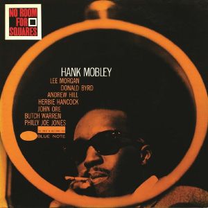 Hank Mobley | No Room For Squares