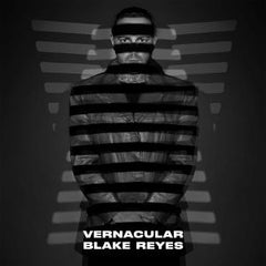 Blake Reyes | Vernacular