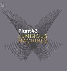 Plant43 | Luminous Machines