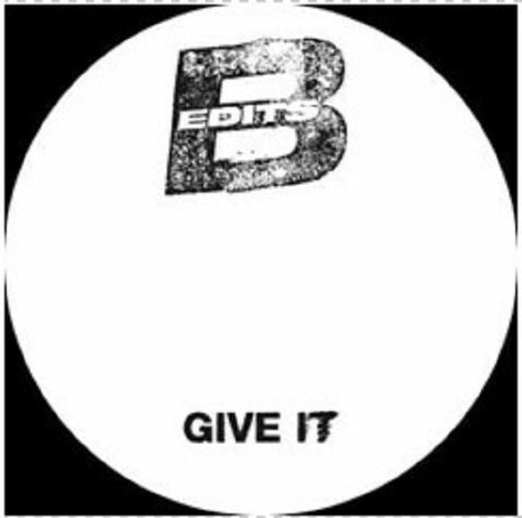 B Edits | Give It (One Per Customer)