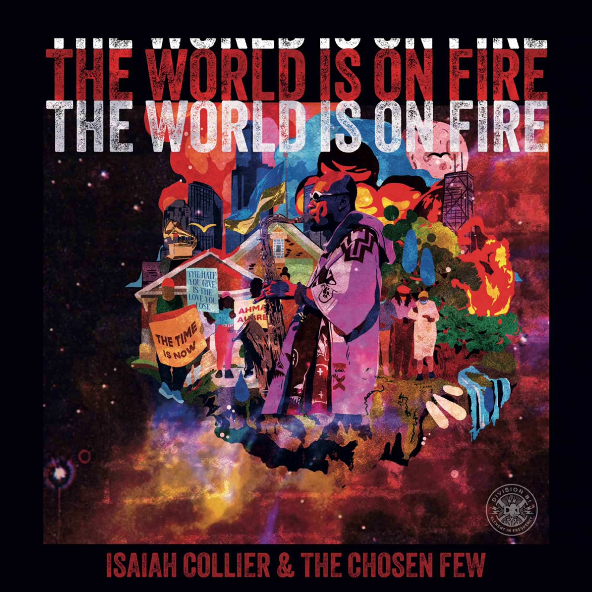 Isaiah Collier & The Chosen Few | The World Is On Fire