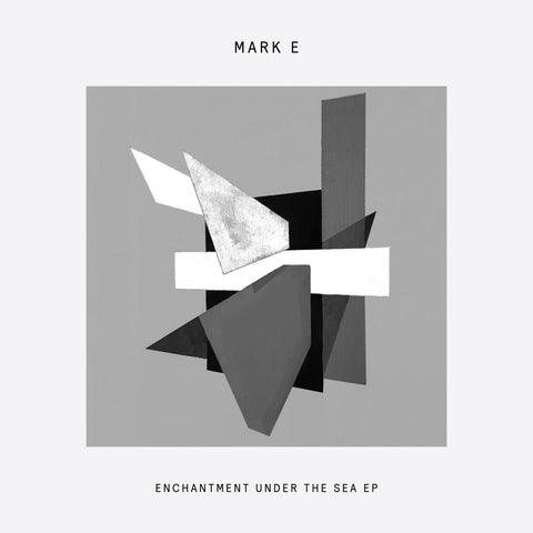 Mark E | Enchantment Under The Sea EP