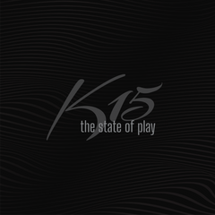 K15 | The State Of Play