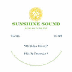 Sunshine Sound | Birthday Medley / X Medley (Edits By Francois K) - Expected Wed