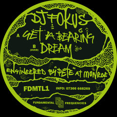 DJ Fokus | Get A Bearing / Dream - More on way tbc - delayed