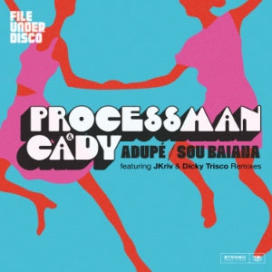 Processman & Cady | Adupe / Sou Baiana