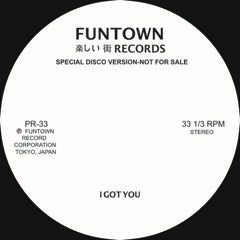 Funtown | I Got You / Easy Now