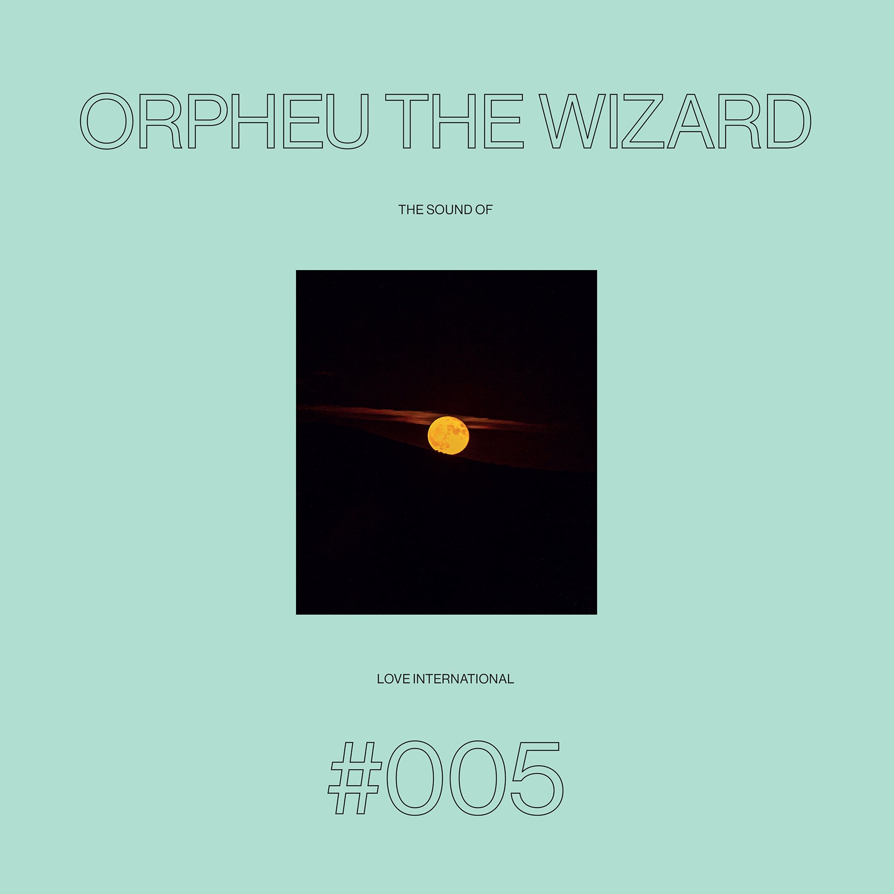 Orpheu The Wizard | The Sound Of Love International 005