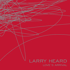 Larry Heard | Love's Arrival