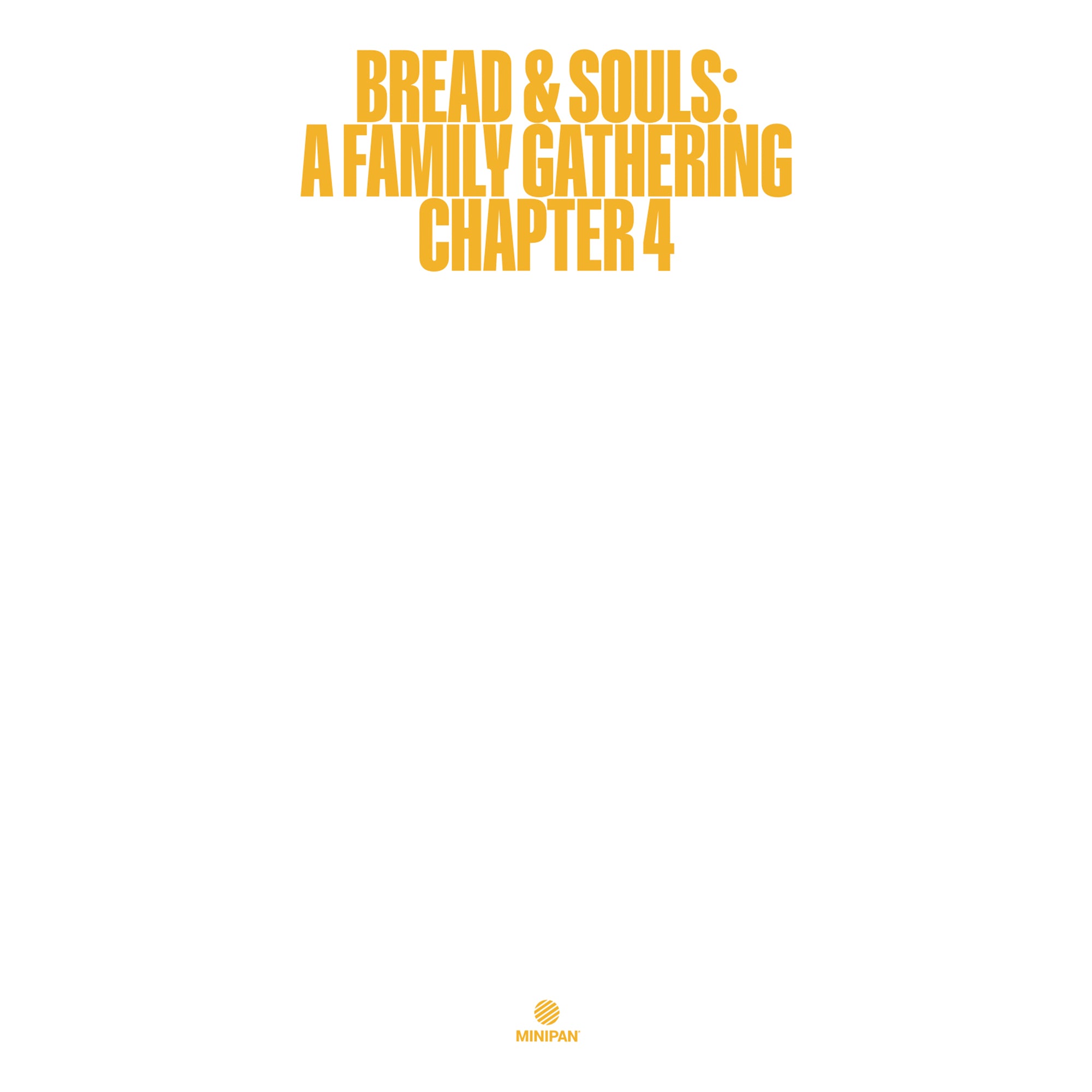 Bread & Souls | A Family Gathering: Chapter 4