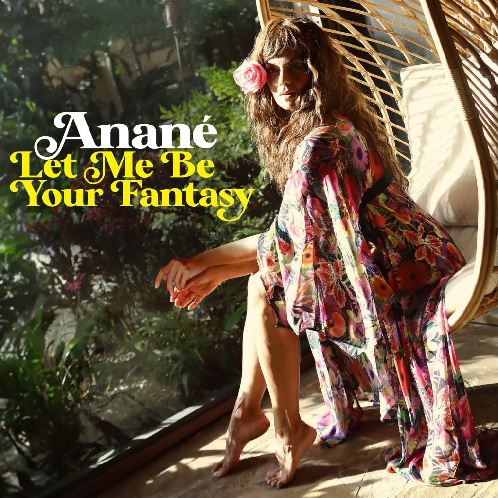 Anané | Let Me Be Your Fantasy