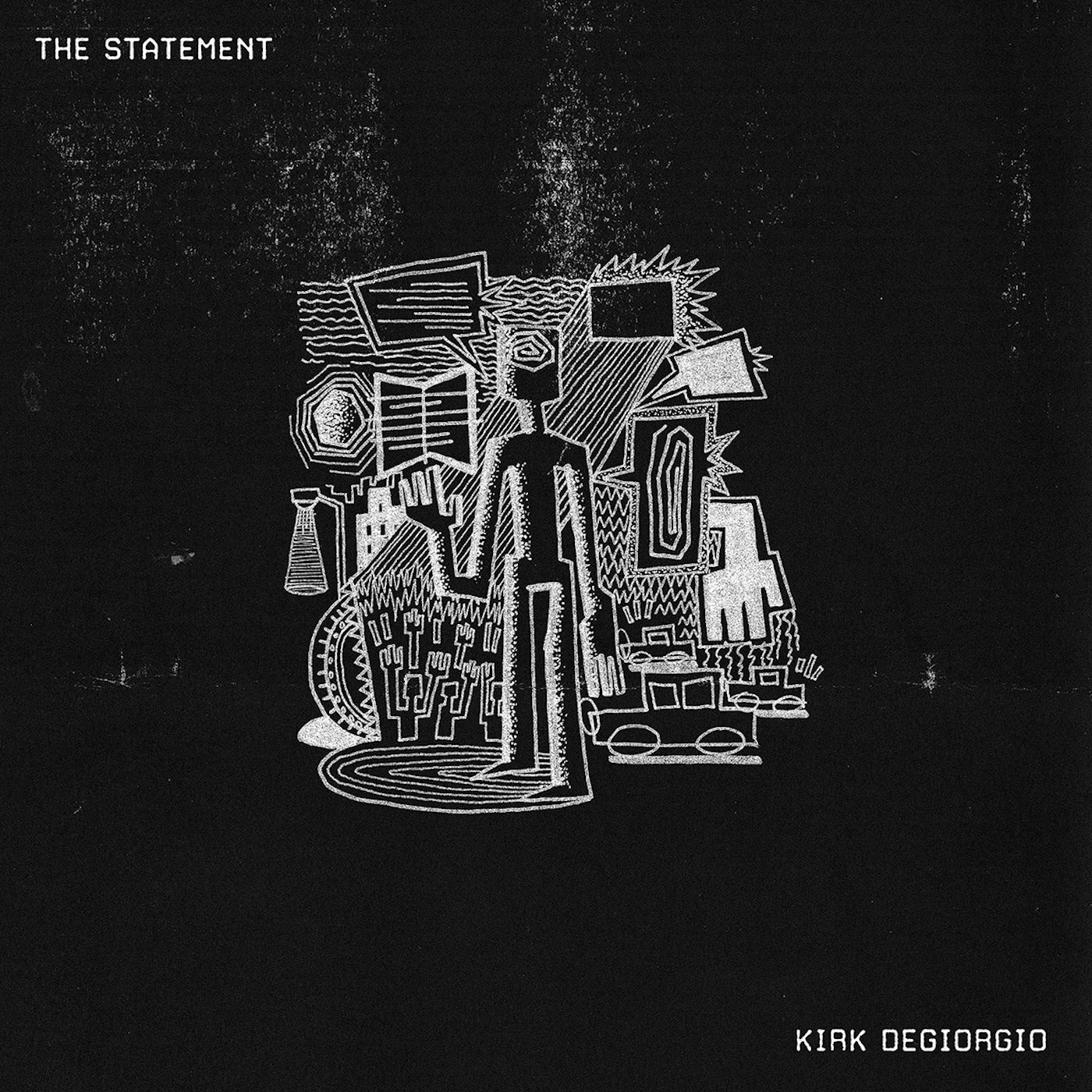 Kirk Degiorgio | The Statement