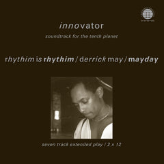 Rhythim Is Rhythim / Derrick May / Mayday | Innovator - Soundtrack For The Tenth Planet