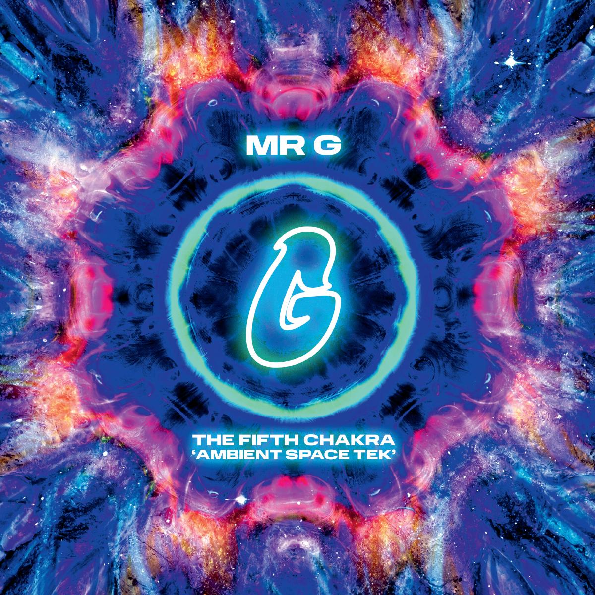 Mr. G | The Fifth Chakra (Ambient Space Tek)