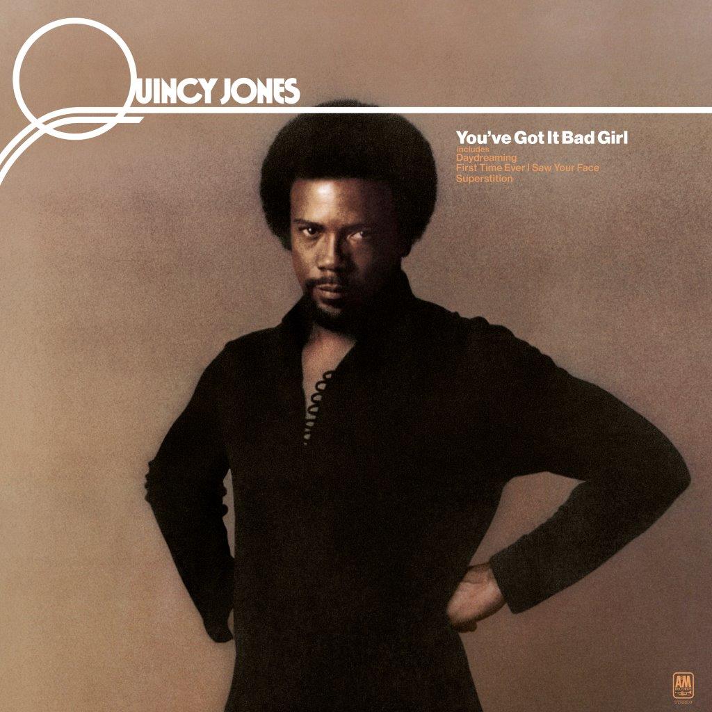 Quincy Jones | You’ve Got It Bad Girl