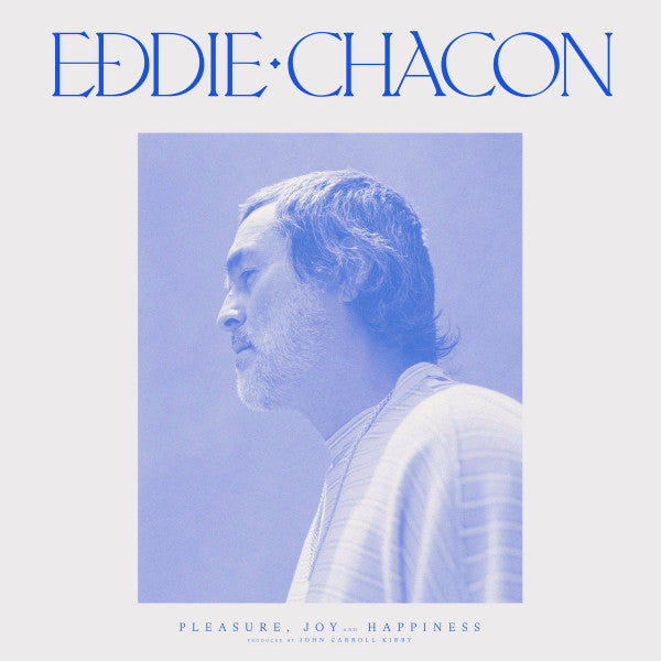 Eddie CHACON | Pleasure Joy & Happiness