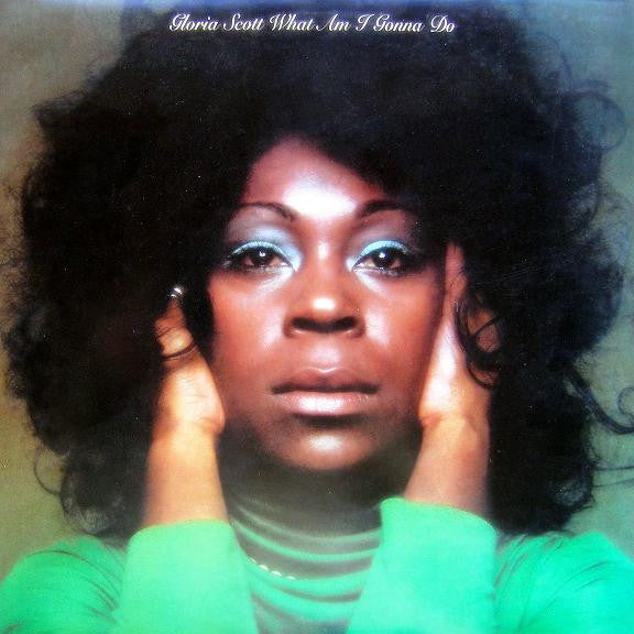 Gloria Scott | What Am I Gonna Do