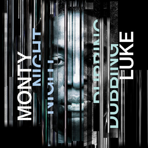 Monty Luke | Nightdubbing