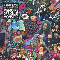 DJ Absolutely Shit | This Ep Is Not Called Memoirs Of A  Crust Monster