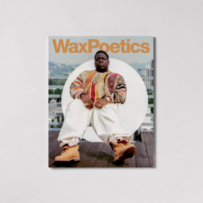 Wax Poetics | Wax Poetics Journal 2023 Issue 6