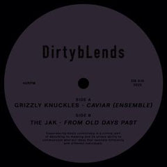 Grizzly Knuckles / The Jak | Caviar (Ensemble) / From Old Days Past