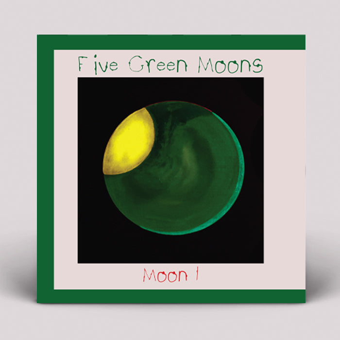 Five Green Moons | Moon 1 - Expected Wednesday