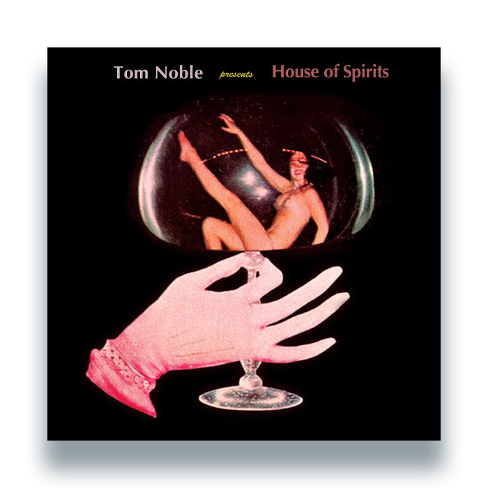 Tom Noble Presents: House of Spirits | House of Spirits LP