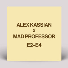 Alex Kassian | E2–E4 (With Mad Professor Remix) - Expected release date delayed to 19th July- Presale