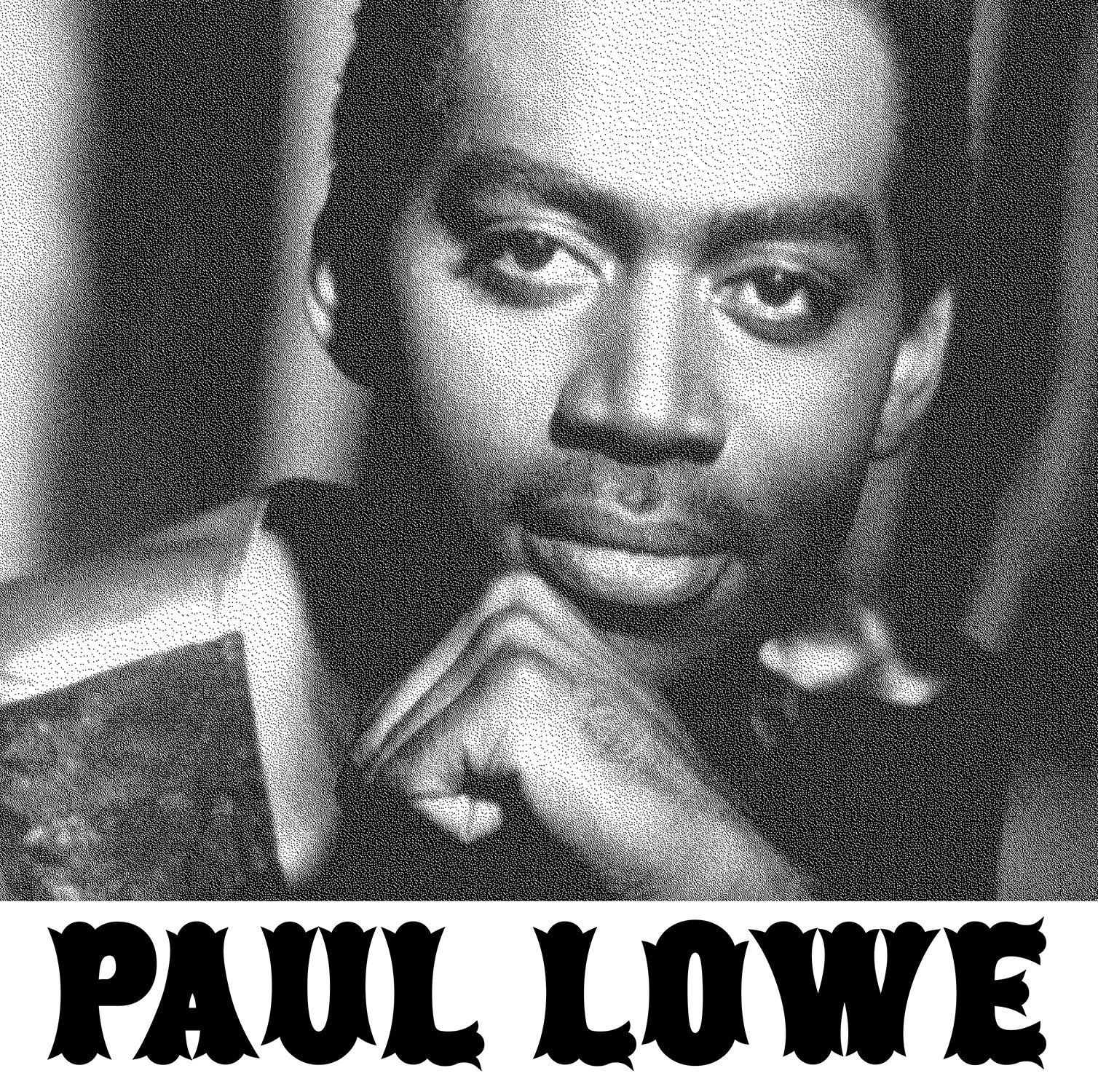 PAUL LOWE | LETS WORK IT OUT / MAKE THINGS BETTER